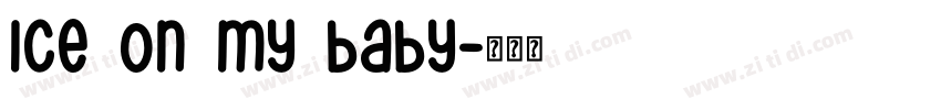 Ice on my baby字体转换